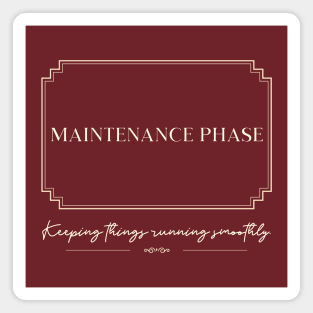 maintenance phase Magnet